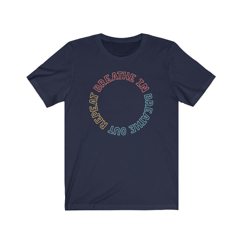Breathe In Breathe Out Repeat Premium Soft Tee