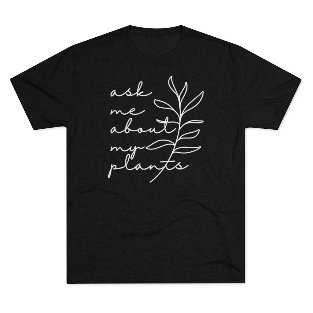 Ask Me About My Plants Vintage Tri-Blend Tee