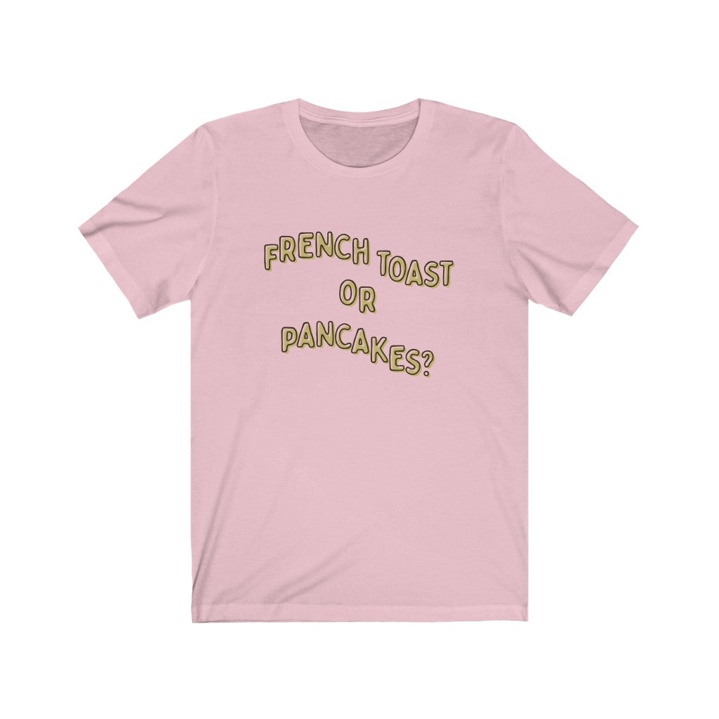French Toast or Pancakes Premium Soft Tee
