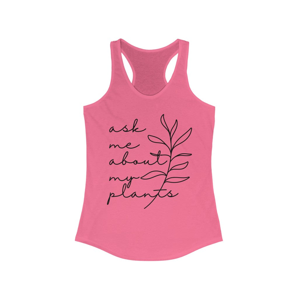 Ask My About My Plants Superfly Racerback