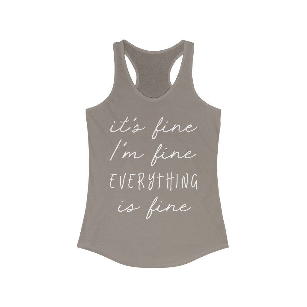 It's Fine I'm Fine Everything Is Fine Superfly Racerback