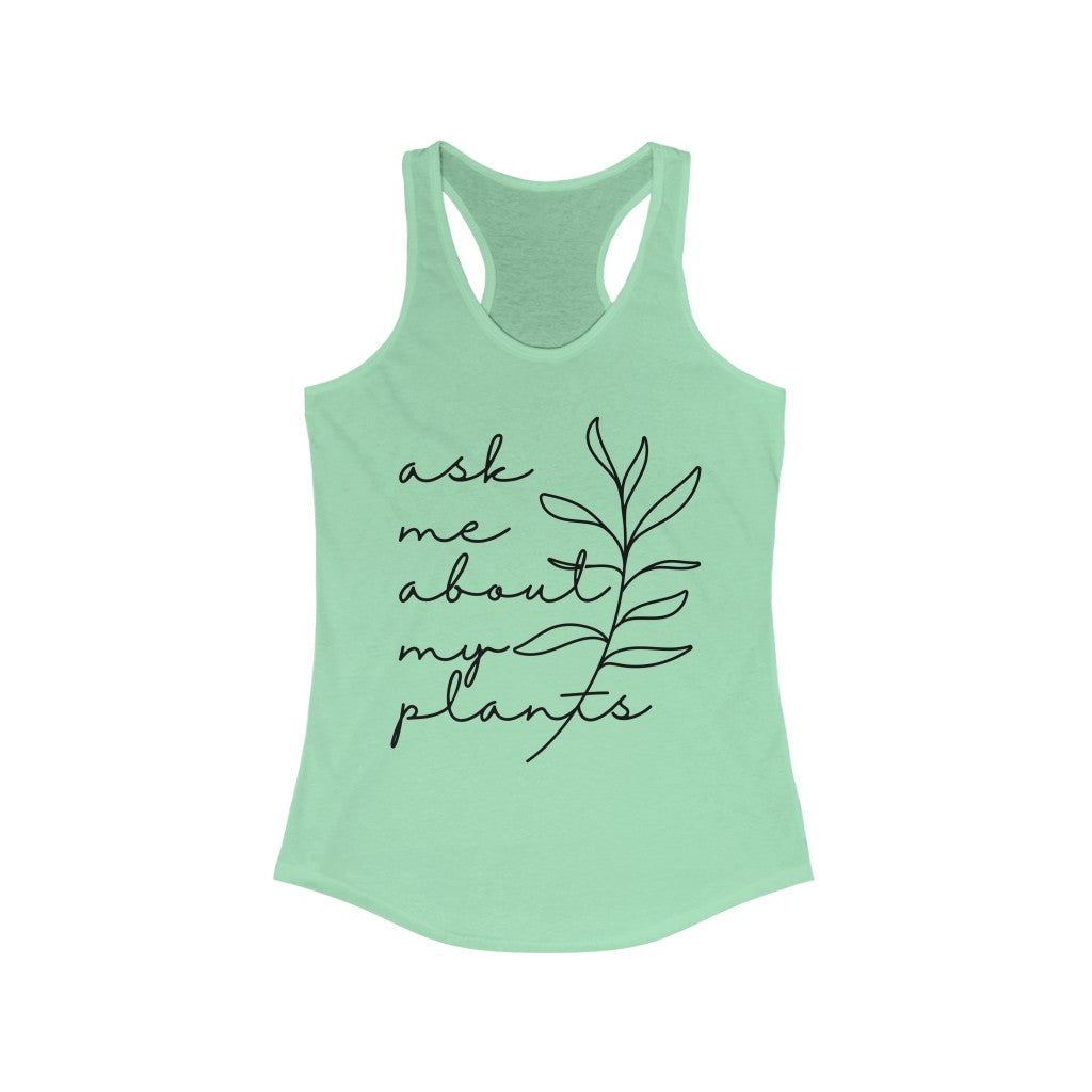 Ask My About My Plants Superfly Racerback