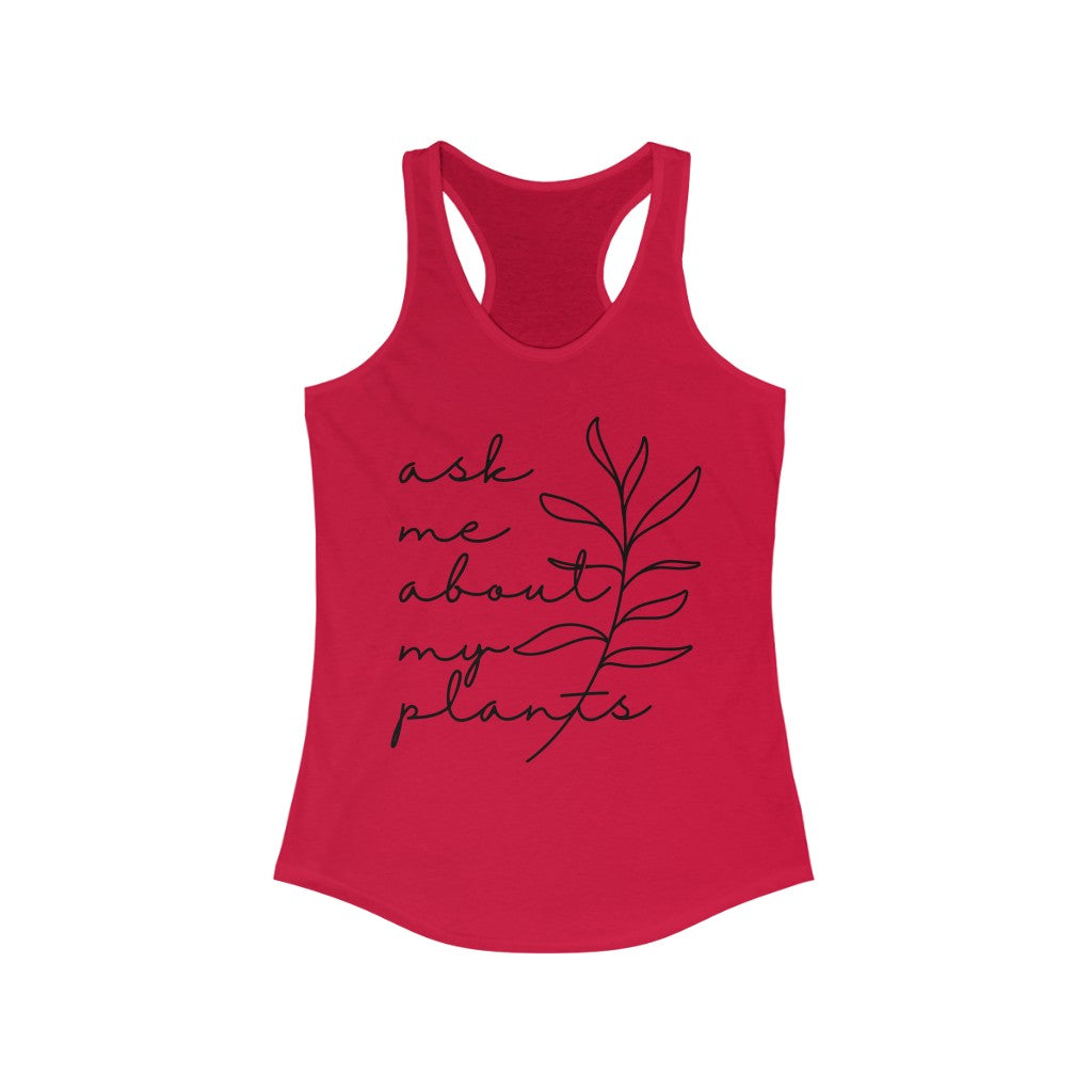 Ask My About My Plants Superfly Racerback