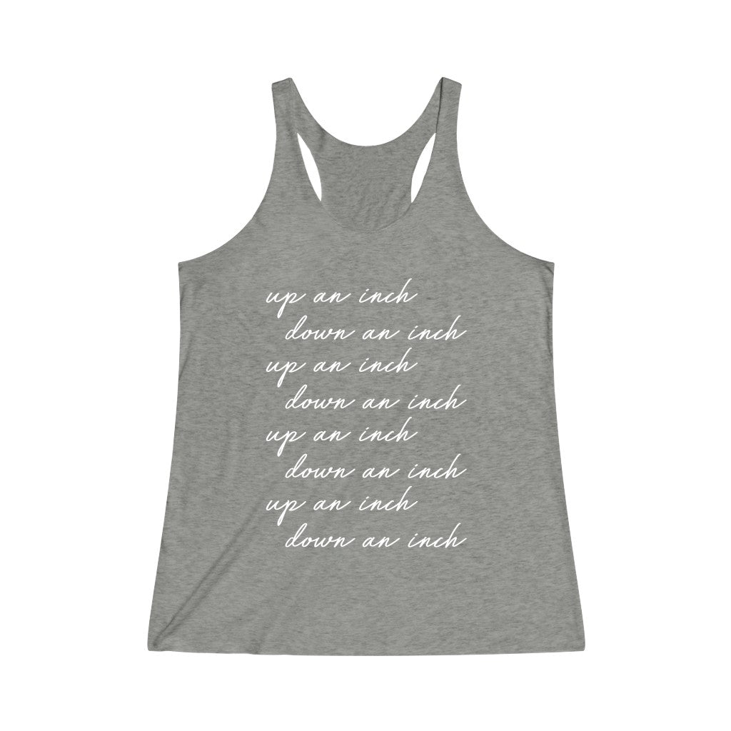 Up An Inch Down An Inch Tri-Blend Racerback