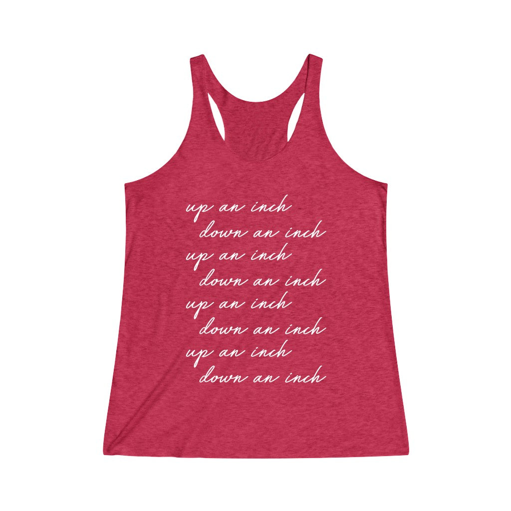 Up An Inch Down An Inch Tri-Blend Racerback