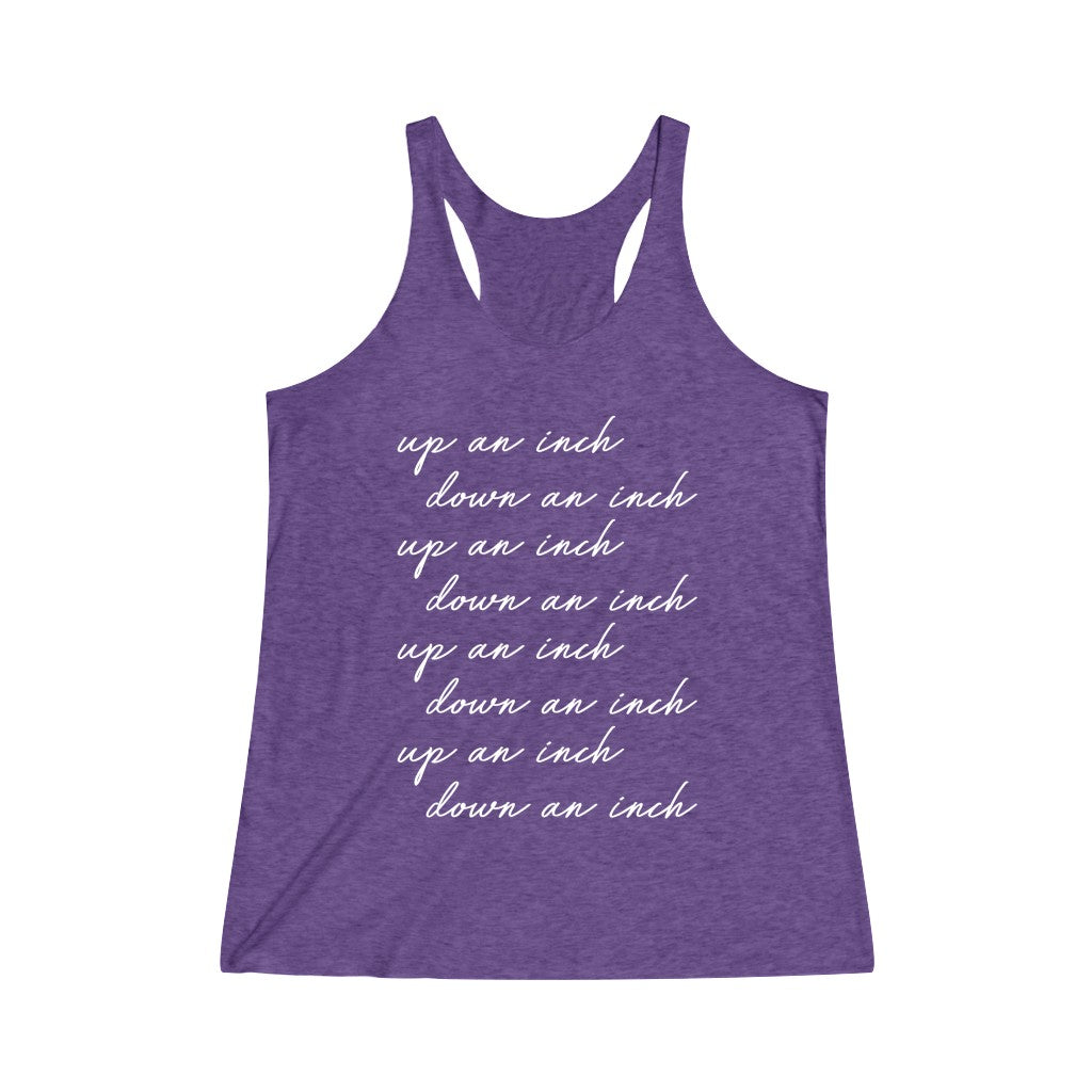 Up An Inch Down An Inch Tri-Blend Racerback