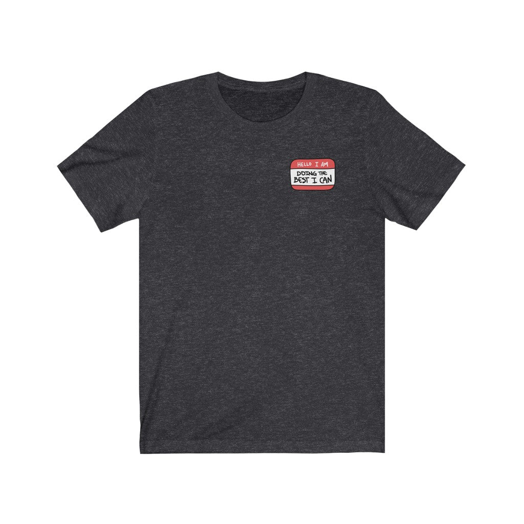 Hello I Am Doing The Best I Can Premium Soft Tee