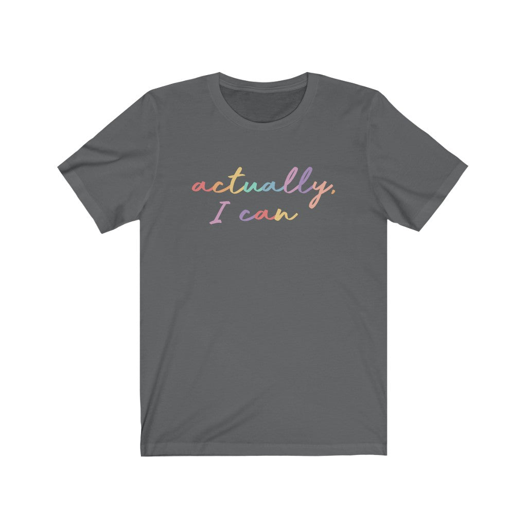 Actually I Can Premium Soft Tee