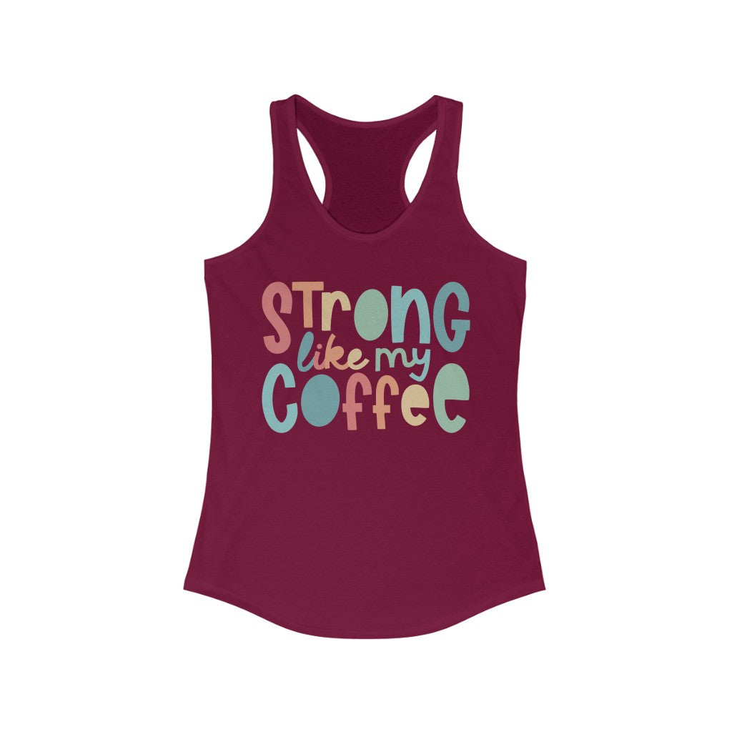 Strong Like My Coffee Superfly Racerback
