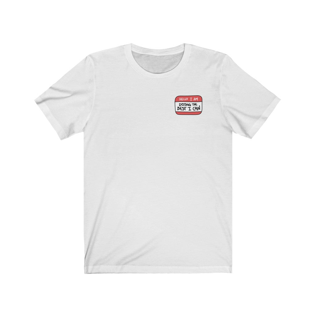 Hello I Am Doing The Best I Can Premium Soft Tee