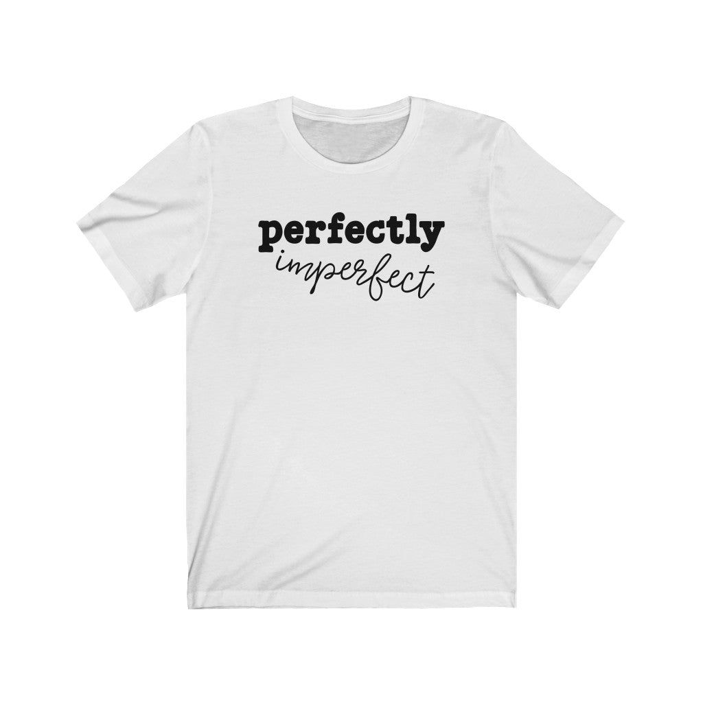Perfectly Imperfect Premium Soft Tee