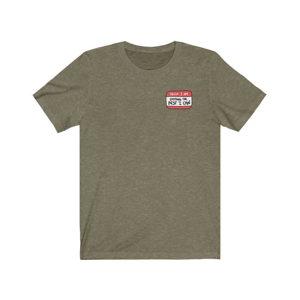 Hello I Am Doing The Best I Can Premium Soft Tee