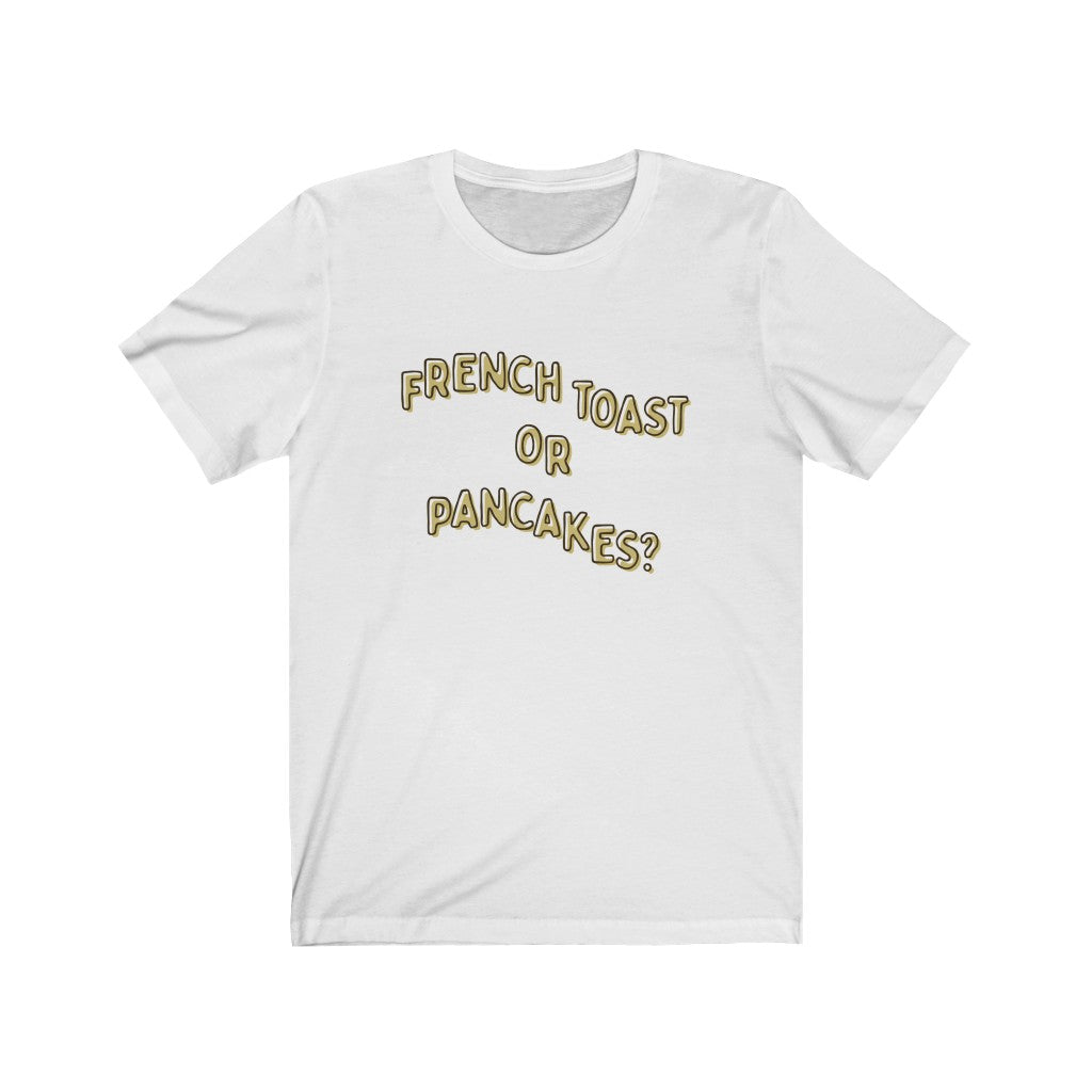 French Toast or Pancakes Premium Soft Tee