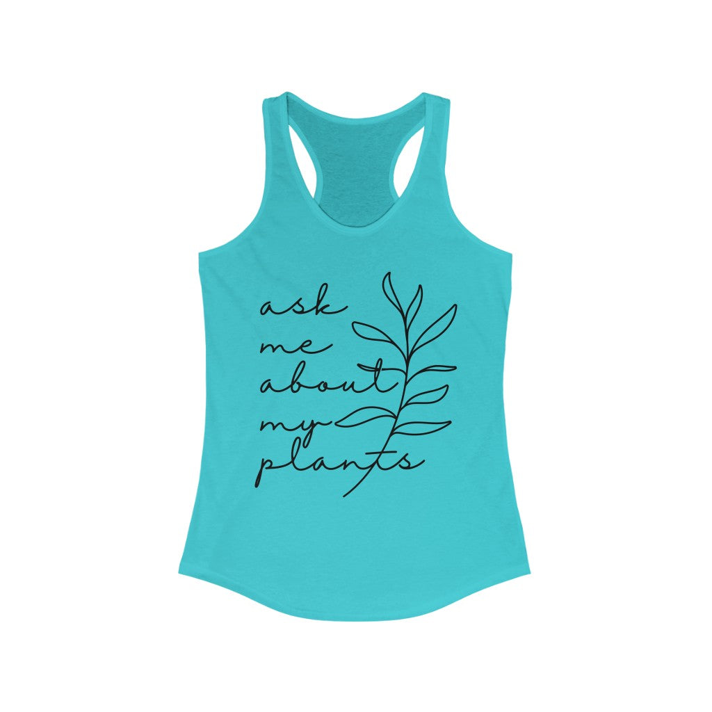 Ask My About My Plants Superfly Racerback