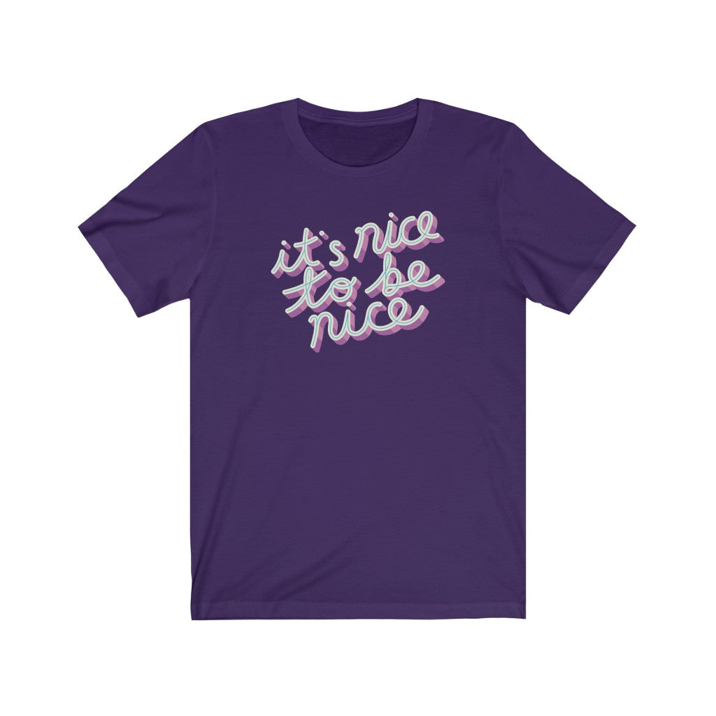 It's Nice To Be Nice Premium Soft Tee