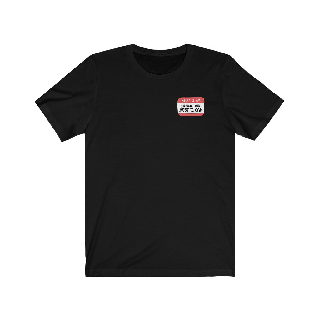Hello I Am Doing The Best I Can Premium Soft Tee