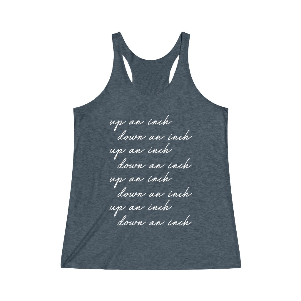 Up An Inch Down An Inch Tri-Blend Racerback