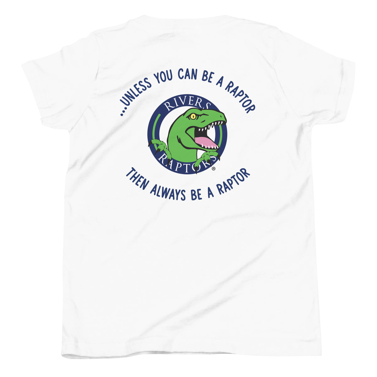 Always Be A Raptor Premium Youth Tee