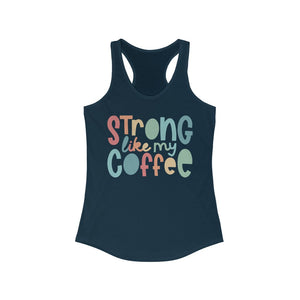 Strong Like My Coffee Superfly Racerback