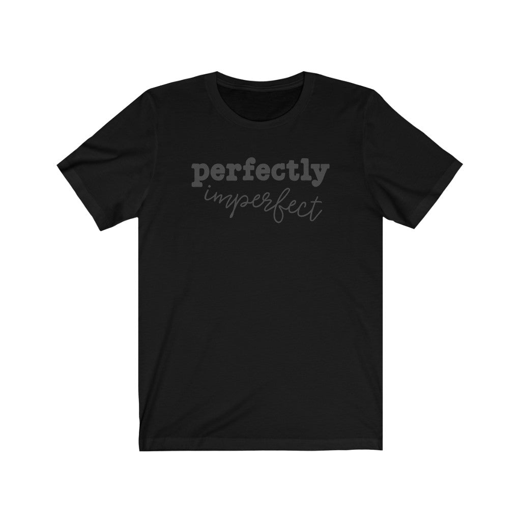 Perfectly Imperfect Premium Soft Tee