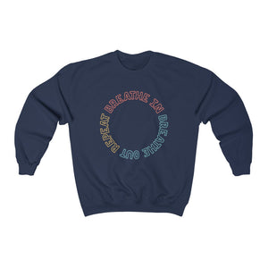 Breathe In Breathe Out Repeat Classic Sweatshirt