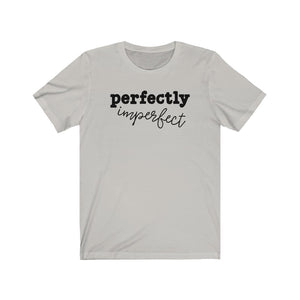 Perfectly Imperfect Premium Soft Tee