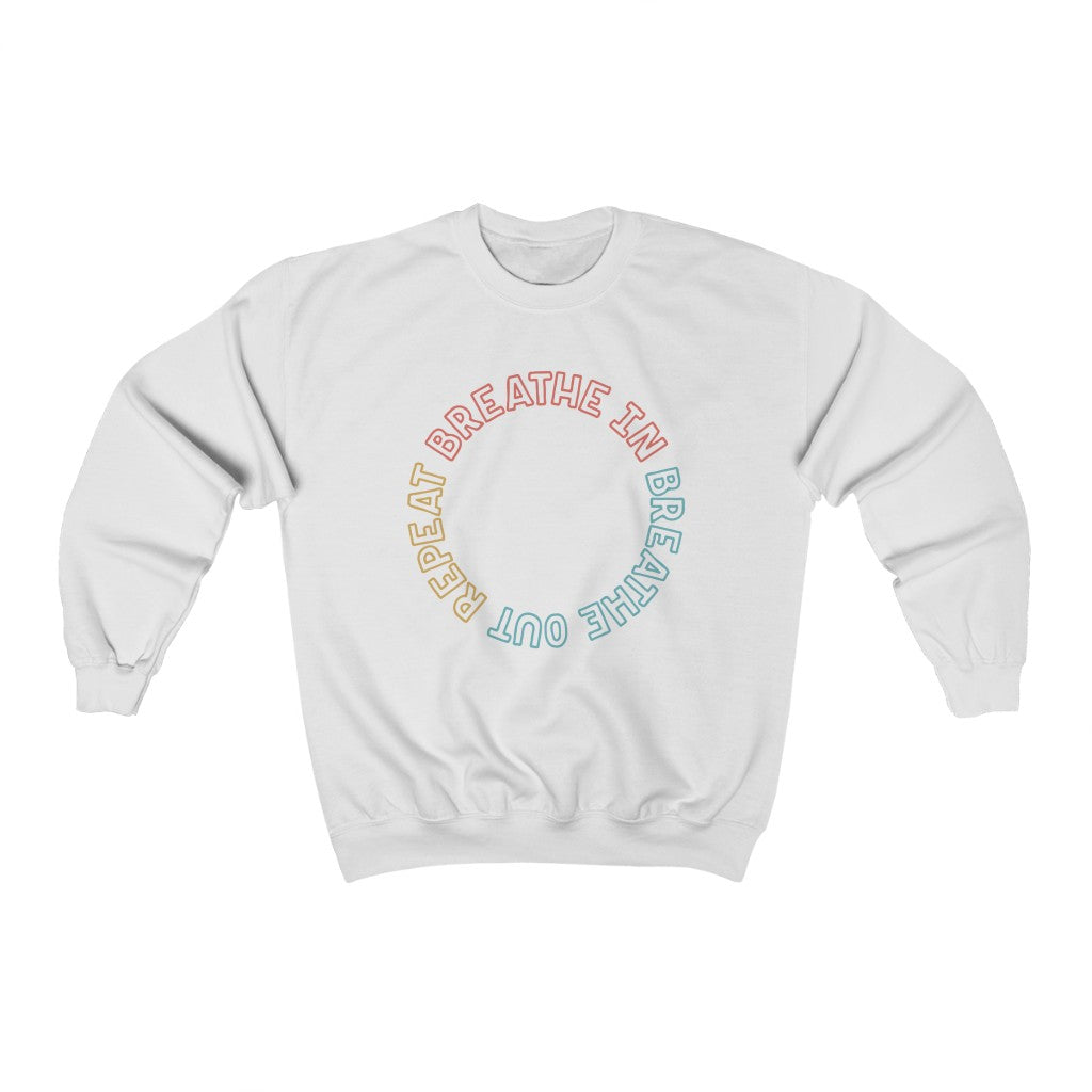Breathe In Breathe Out Repeat Classic Sweatshirt