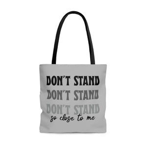 Don't Stand So Close To Me Everyday Tote