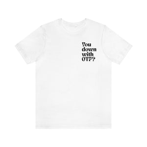You Down With OTP? Premium Soft Tee