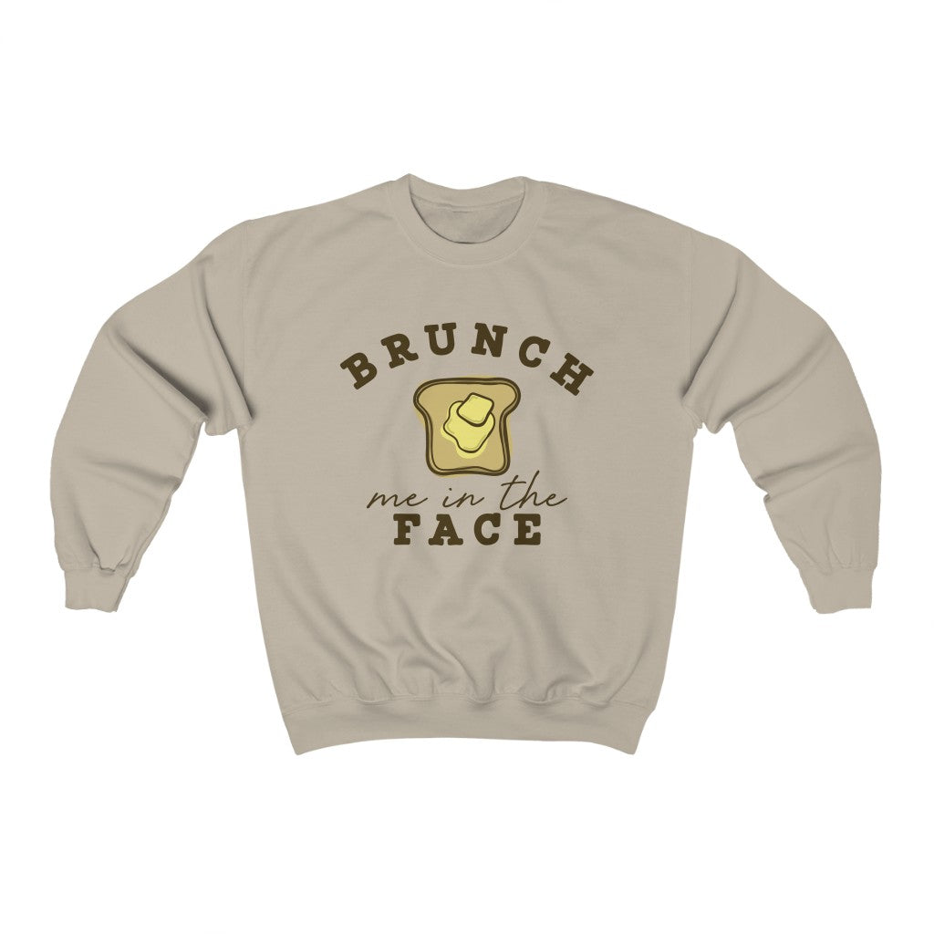 Brunch Me In The Face Classic Sweatshirt