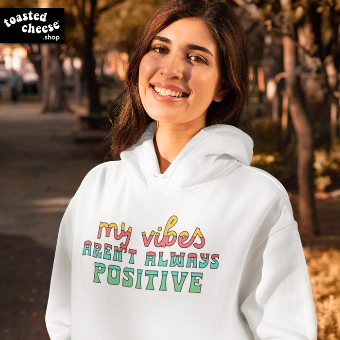 My Vibes Aren't Always Positive Classic Sweatshirt