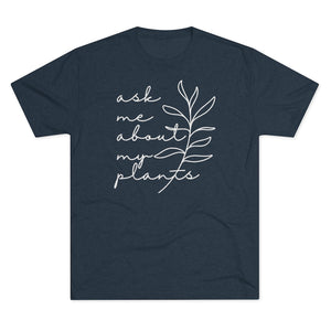 Ask Me About My Plants Vintage Tri-Blend Tee