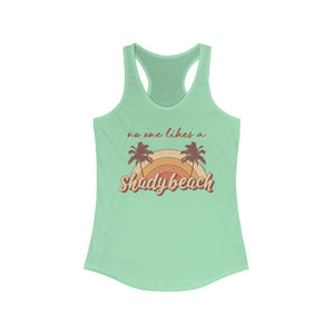 No One Likes A Shady Beach Superfly Racerback
